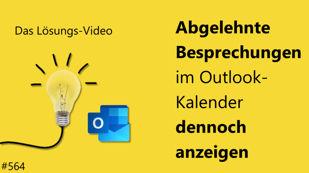 Abgelehnte Besprechungen im OutlookKalender dennoch anzeigen Team Hahner®