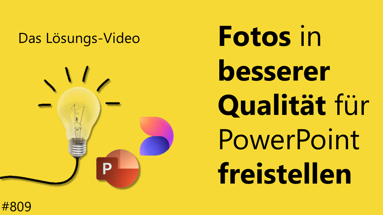Team Hahner - Das #Lösungsvideo 809 - Fotos in besserer Qualität für PowerPoint freistellen
