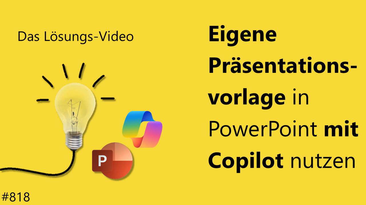 Team Hahner - Das #Lösungsvideo 818 - Eigene Präsentationsvorlage in PowerPoint mit Copilot nutzen
