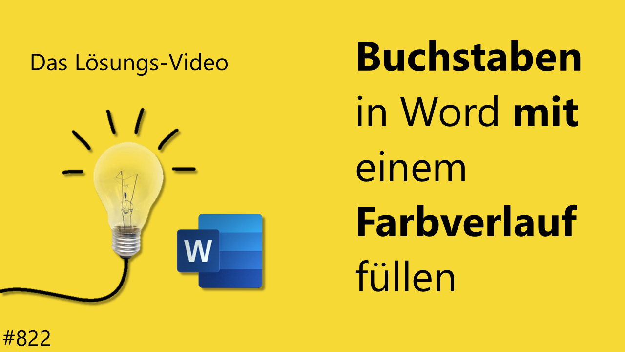 Team Hahner - Das #Lösungsvideo 822: Buchstaben in Word mit einem Farbverlauf füllen