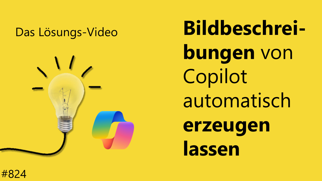 Team Hahner - Das #Lösungsvideo 824: Bildbeschreibungen von Copilot automatisch erzeugen lassen