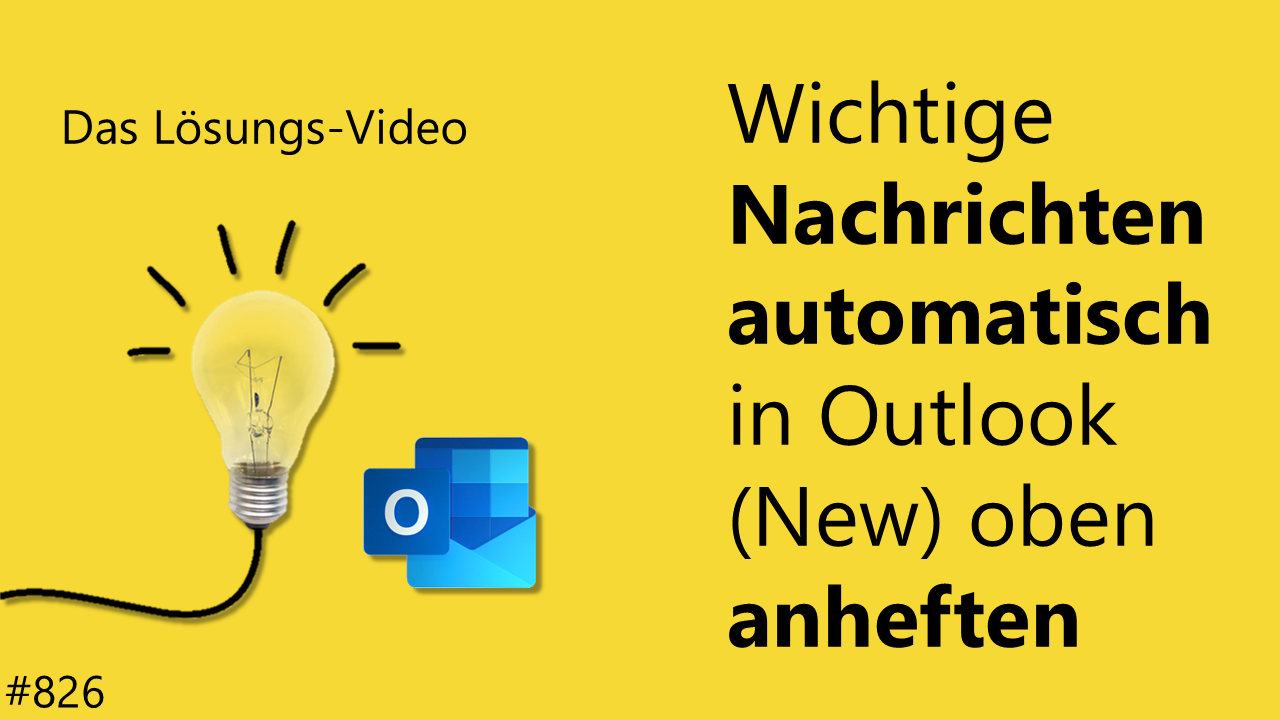 Team Hahner - Das #Lösungsvideo 826: Wichtige Nachrichten automatisch in Outlook (New) oben anheften