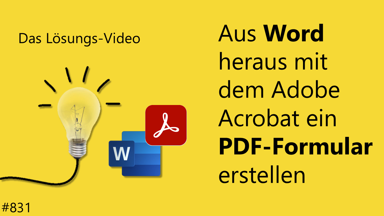 Team Hahner - Das #Lösungsvideo 831: Aus Word heraus mit dem Adobe Acrobat ein PDF-Formular erstellen