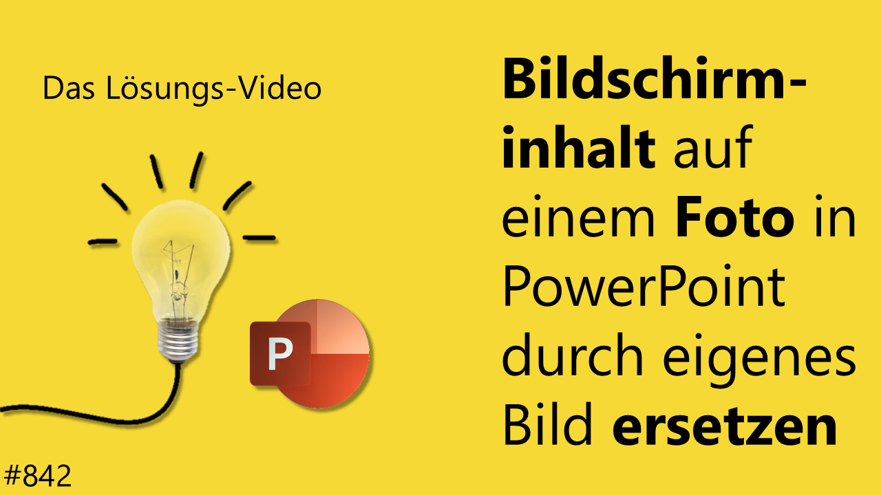Team Hahner - Das #Lösungsvideo 842: Bildschirminhalt auf einem Foto in PowerPoint durch eigenes Bild ersetzen