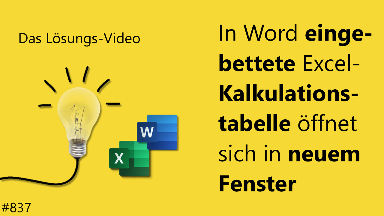 Team Hahner - Das #Lösungsvideo 837: In Word eingebettete Excel-Kalkulationstabelle öffnet sich in neuem Fenster