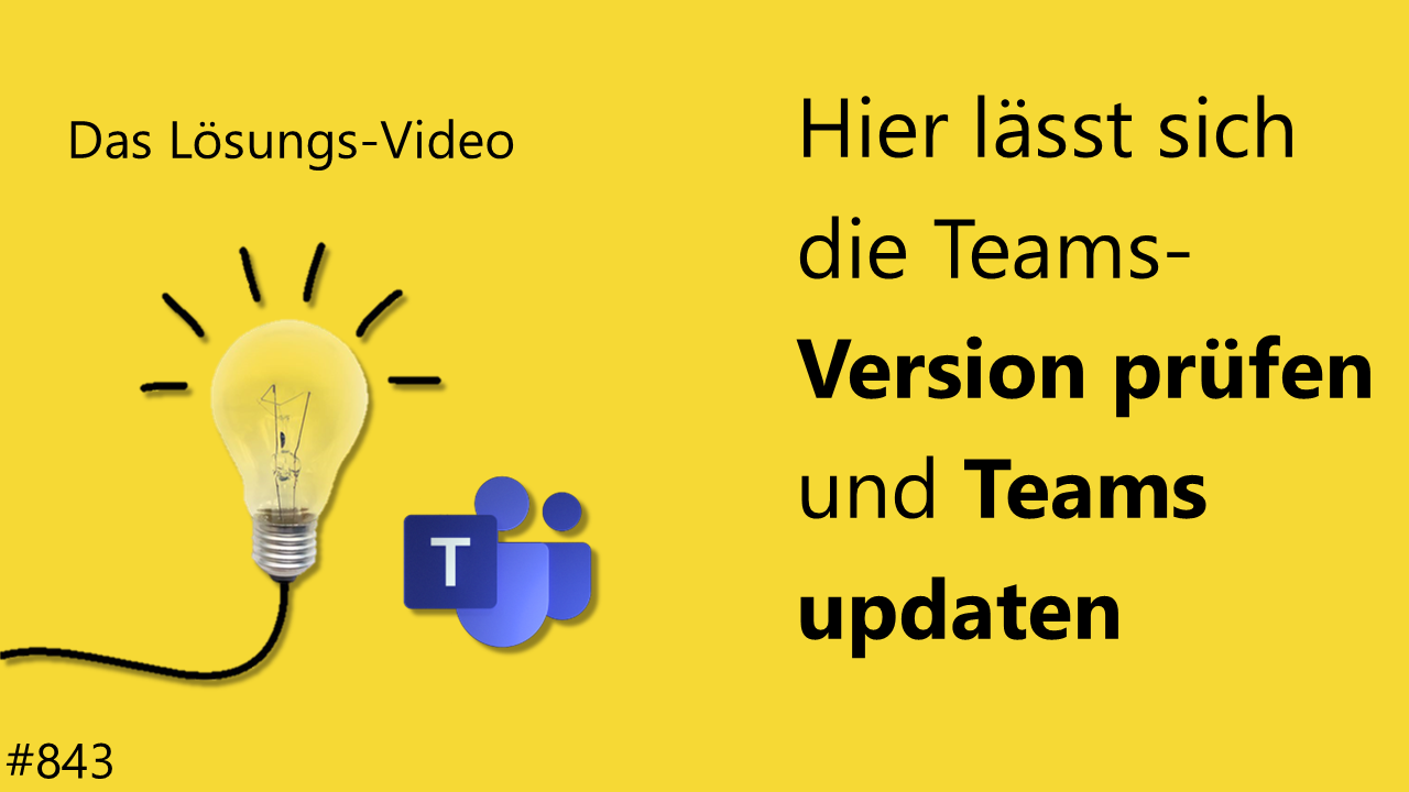 Team Hahner - Das #Lösungsvideo 843: Hier lässt sich die Teams-Version prüfen und Teams updaten
