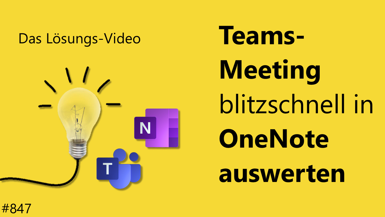 Team Hahner - Das #Lösungsvideo 847: Teams-Meeting blitzschnell in OneNote auswerten