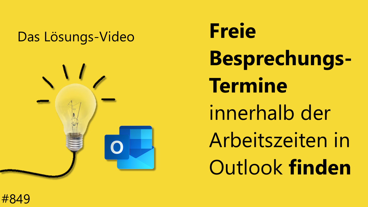 Team Hahner - Das #Lösungsvideo 849: Freie Besprechungs-Termine innerhalb der Arbeitszeiten in Outlook finden