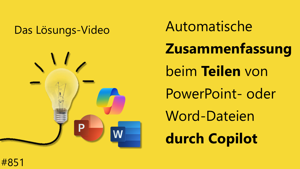 Team Hahner - Das #Lösungsvideo 851: Automatische Zusammenfassung beim Teilen von PowerPoint- oder Word-Dateien durch Copilot