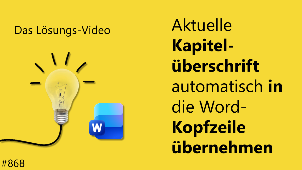 Team Hahner - Das #Lösungsvideo 868: Aktuelle Kapitelüberschrift automatisch in die Word-Kopfzeile übernehmen