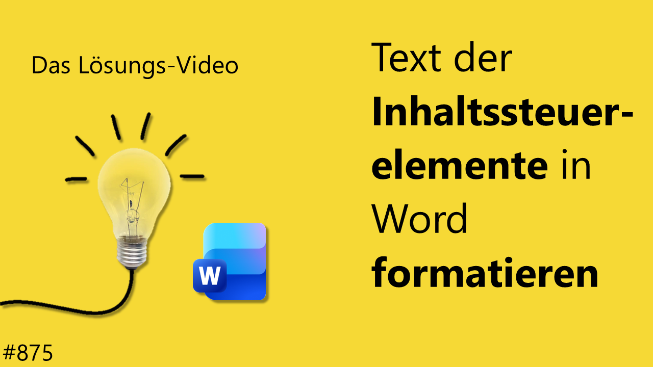 Team Hahner - Das #Lösungsvideo 875: Text der Inhaltssteuerelemente in Word formatieren