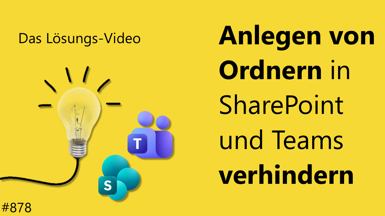 Team Hahner - Das #Lösungsvideo 878: Anlegen von Ordnern in SharePoint und Teams verhindern