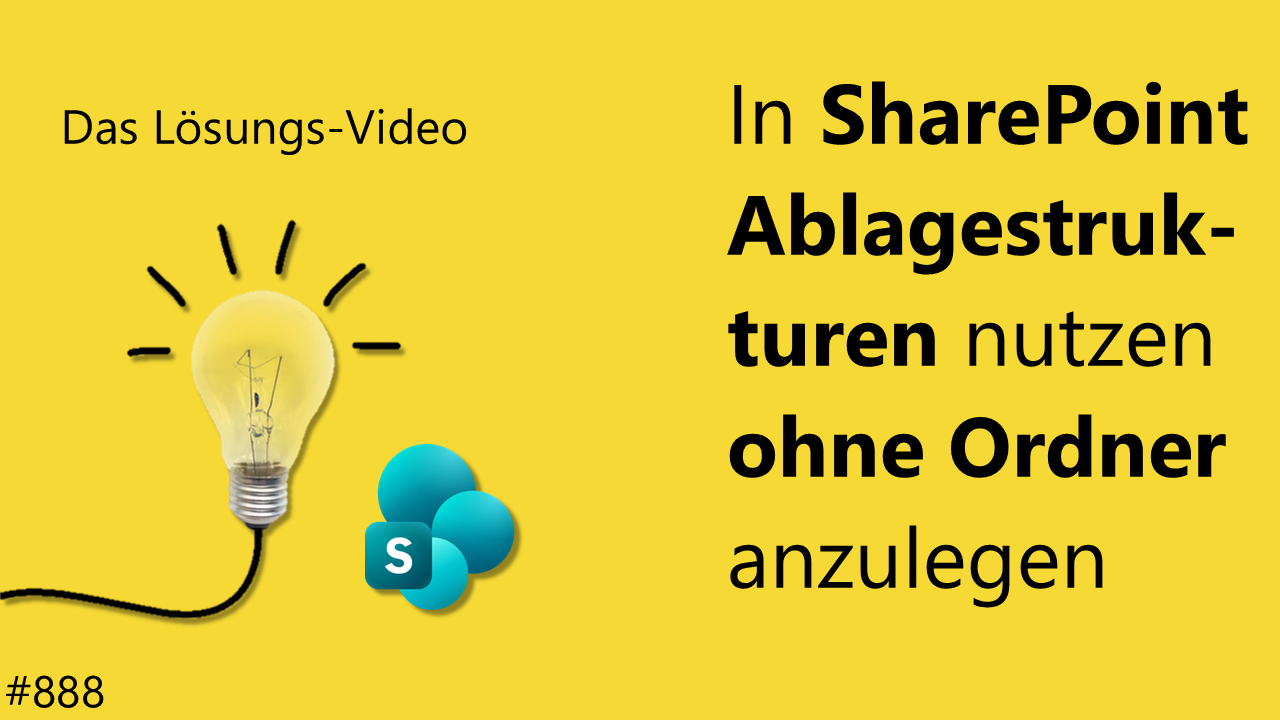 Team Hahner - Das #Lösungsvideo 888: In SharePoint Ablagestrukturen nutzen ohne Ordner anzulegen