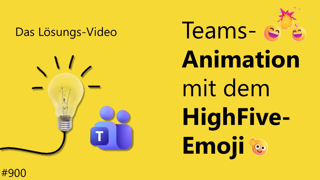 Team Hahner - Das #Lösungsvideo 900: Teams-Animation mit dem HighFive-Emoji
