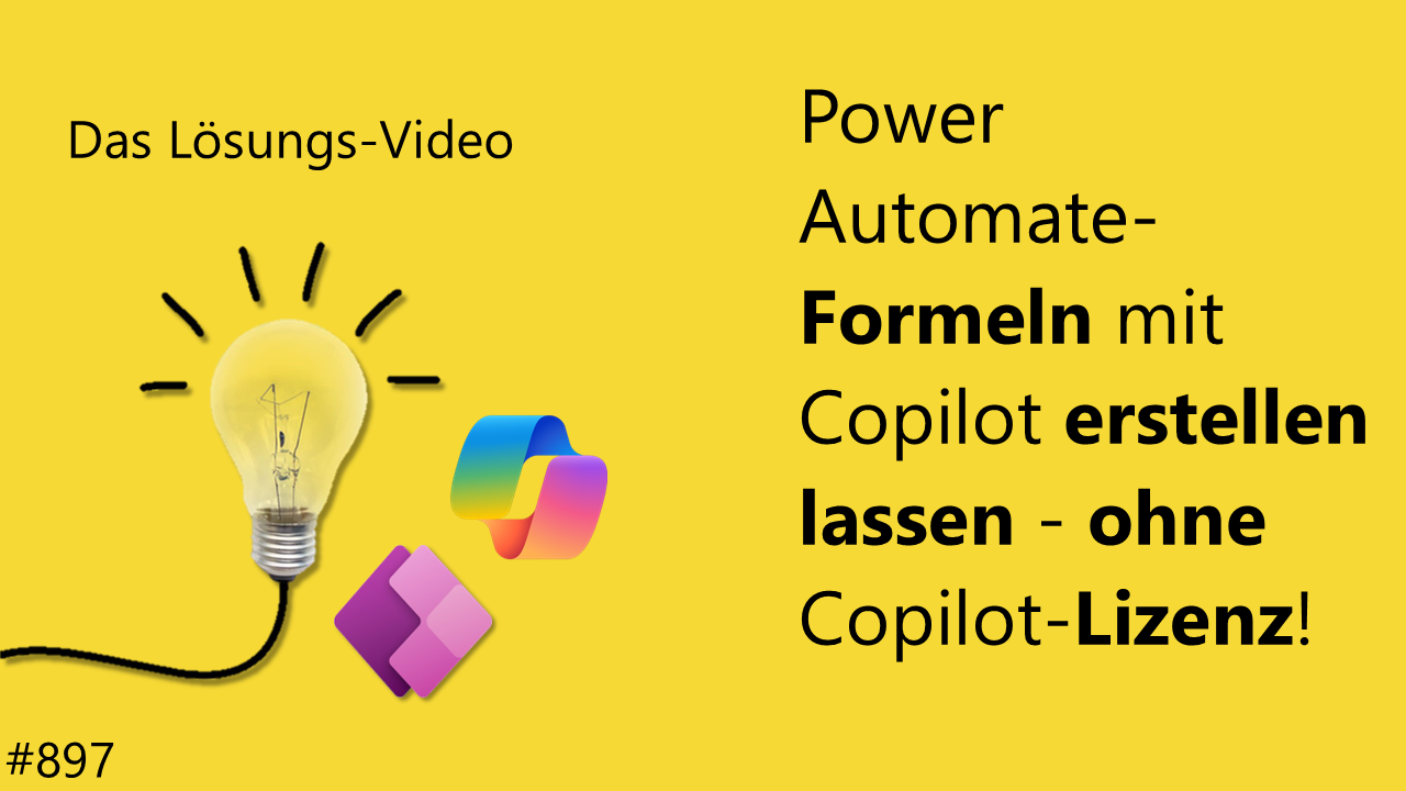 Team Hahner - Das #Lösungsvideo 897: Power Automate-Formeln mit Copilot erstellen lassen - ohne Copilot-Lizenz!