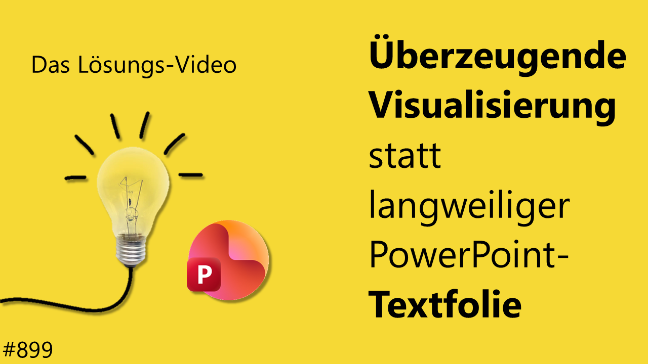 Team Hahner - Das #Lösungsvideo 899: Überzeugende Visualisierung statt langweiliger PowerPoint-Textfolie