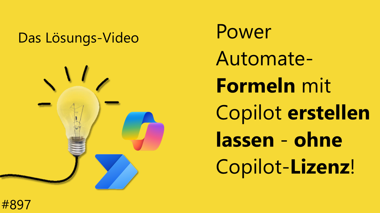 Team Hahner - Das #Lösungsvideo 897: Power Automate-Formeln mit Copilot erstellen lassen - ohne Copilot-Lizenz!