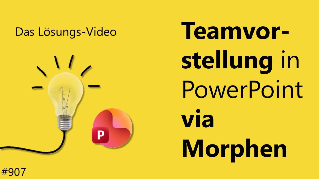 Team Hahner - Das #Lösungsvideo 907: Teamvorstellung in PowerPoint via Morphen