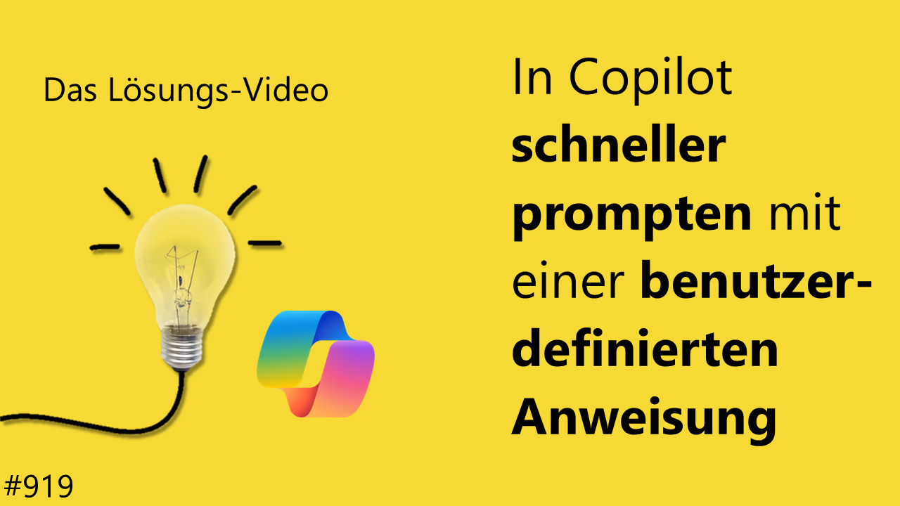 Team Hahner - Das #Lösungsvideo 919: In Copilot schneller prompten mit einer benutzerdefinierten Anweisung
