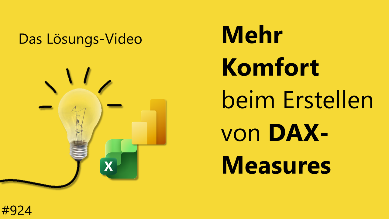 Team Hahner - Das #Lösungsvideo 924: Mehr Komfort beim Erstellen von DAX-Measures