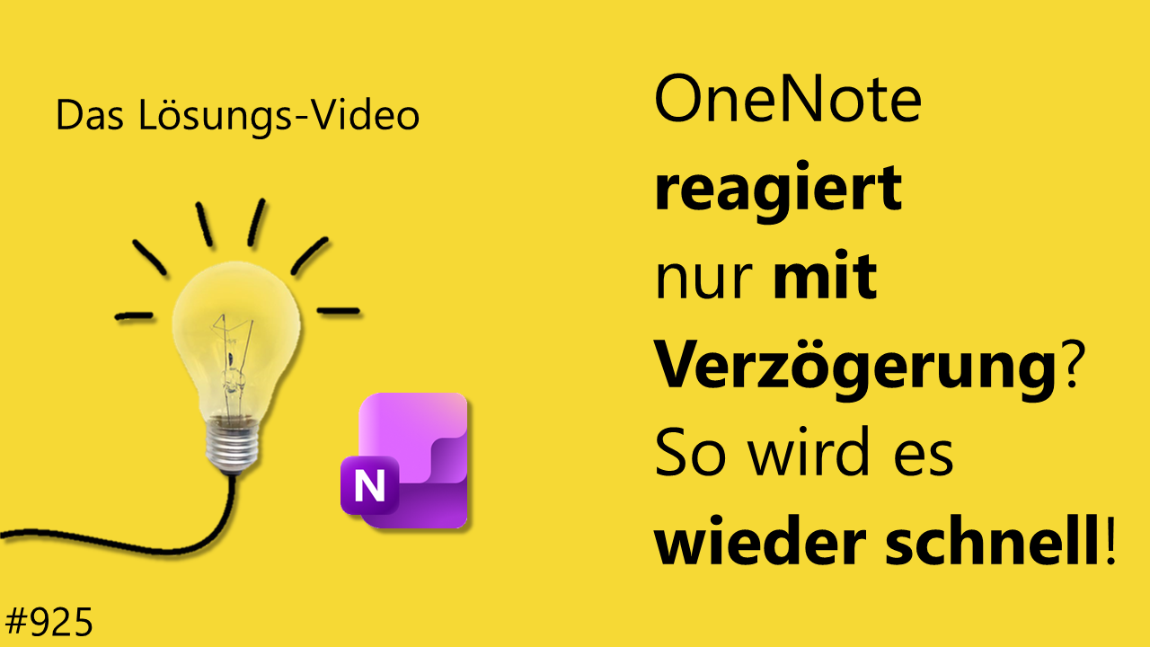 Team Hahner - Das #Lösungsvideo 925: OneNote reagiert nur mit Verzögerung? So wird es wieder schnell!