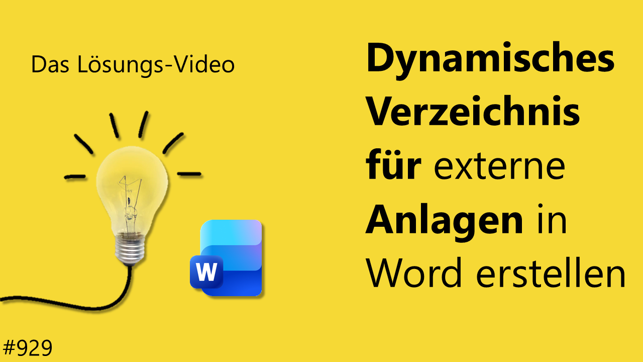 Team Hahner - Das #Lösungsvideo 929: Dynamisches Verzeichnis für externe Anlagen in Word erstellen