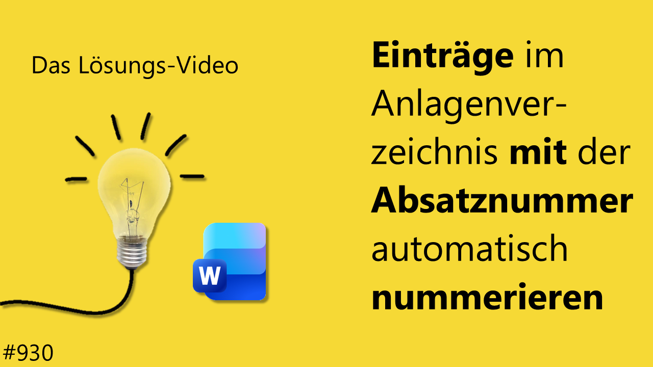 Team Hahner - Das #Lösungsvideo 930: Einträge im Anlagenverzeichnis mit der Absatznummer automatisch nummerieren