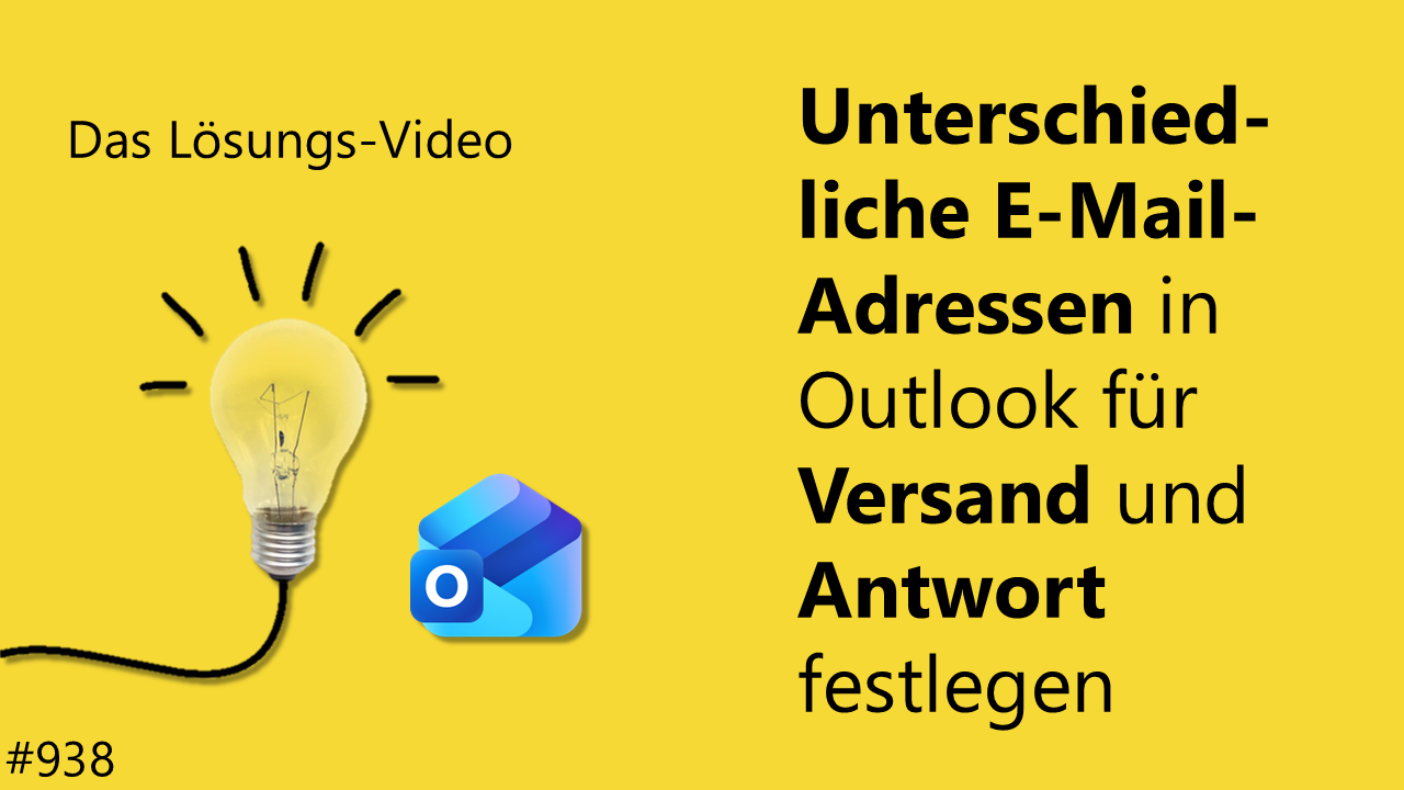 Team Hahner - Das #Lösungsvideo 938: Unterschiedliche E-Mail-Adressen in Outlook für Versand und Antwort festlegen