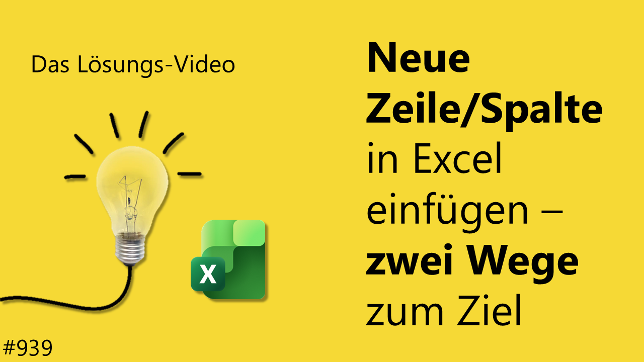 Team Hahner - Das #Lösungsvideo 939: Neue Zeile/Spalte in Excel einfügen – zwei Wege zum Ziel