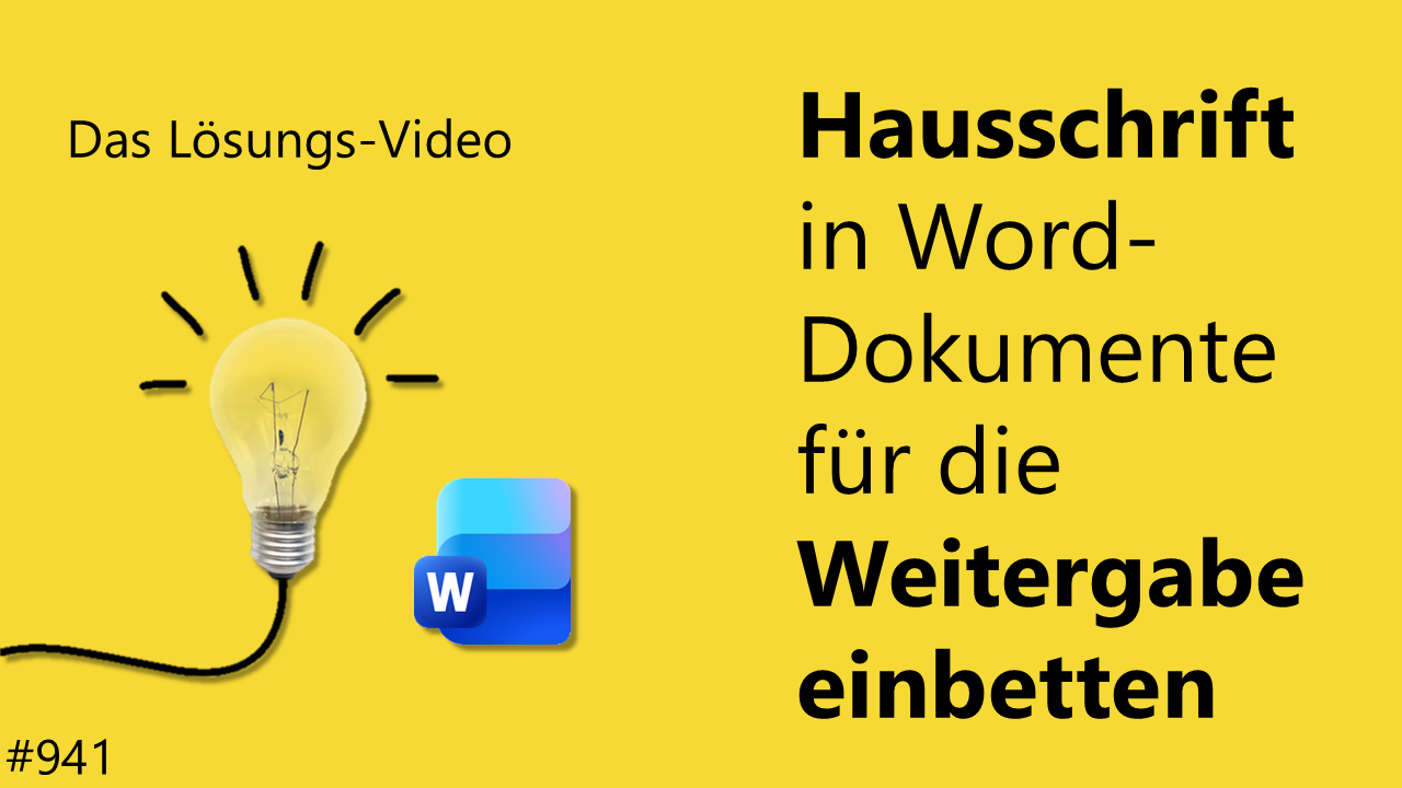 Team Hahner - Das #Lösungsvideo 941: Hausschrift in Word-Dokumente für die Weitergabe einbetten