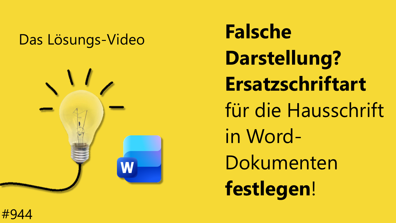Team Hahner - Das #Lösungsvideo 944: Falsche Darstellung? Ersatzschriftart für die Hausschrift in Word-Dokumenten festlegen!