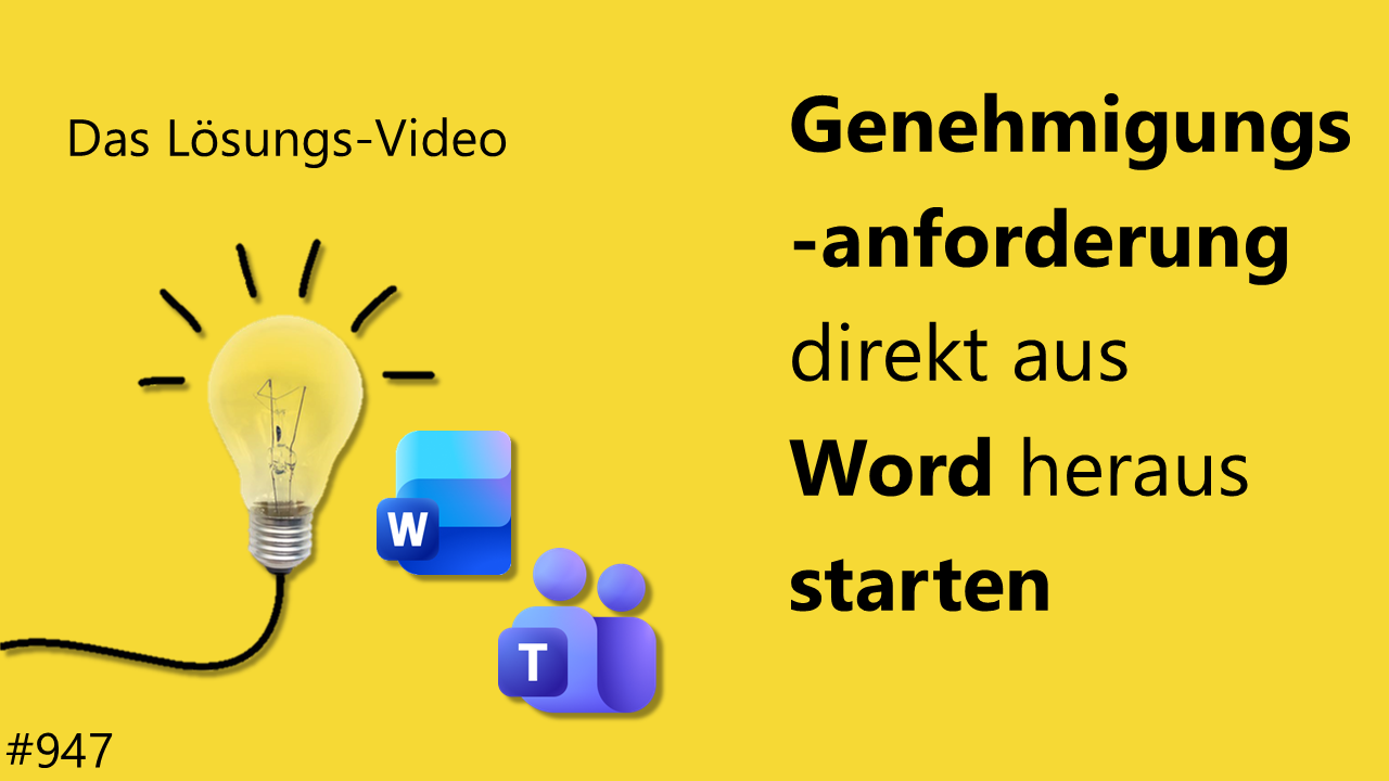 Team Hahner - Das #Lösungsvideo 947: Genehmigungsanforderung direkt aus Word heraus starten