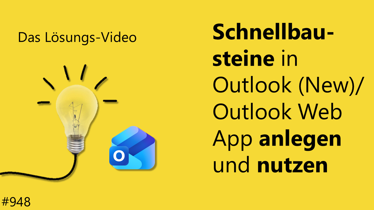 Team Hahner - Das #Lösungsvideo 948: Schnellbausteine in Outlook (New) bzw. Outlook Web App anlegen und nutzen