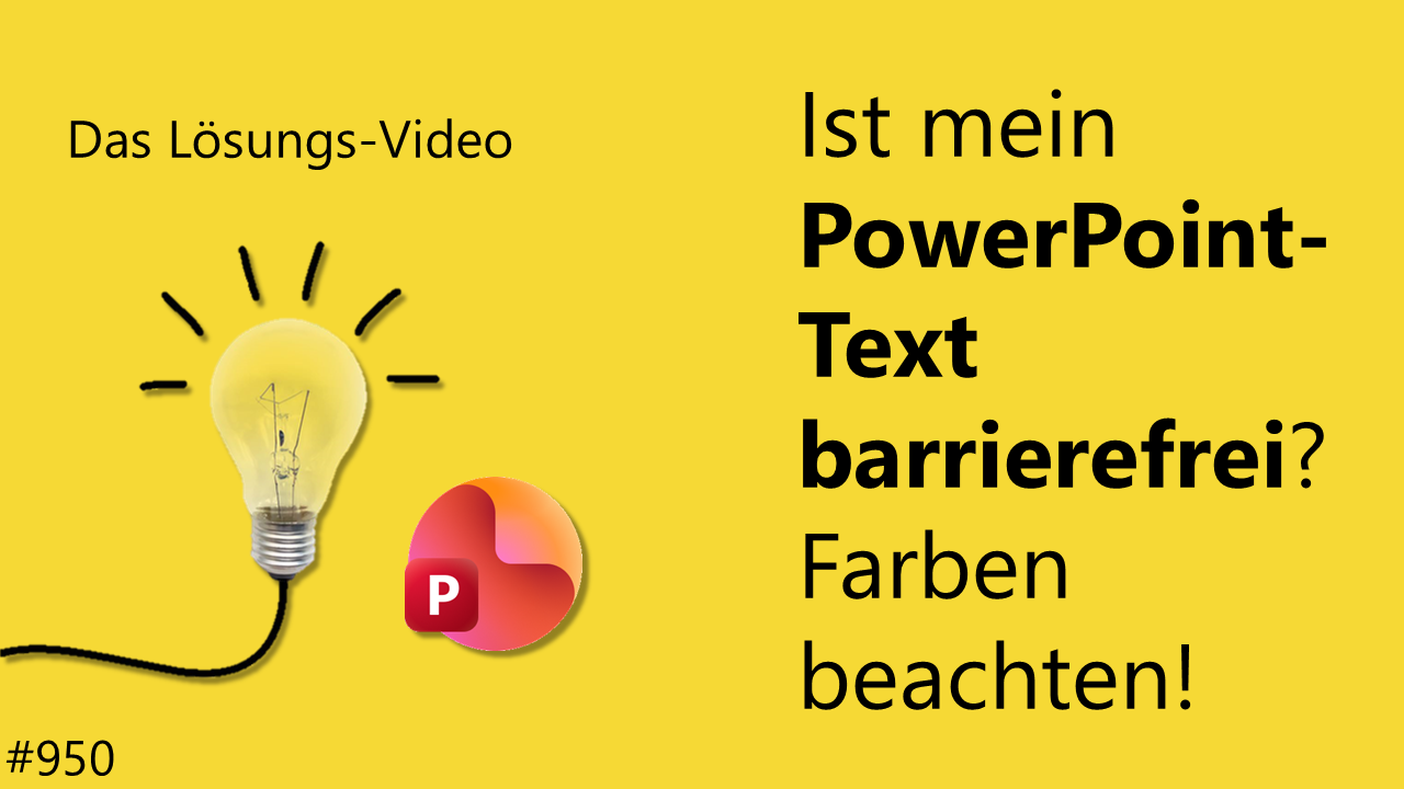 Team Hahner - Das #Lösungsvideo 950: Ist mein PowerPoint-Text barrierefrei? Farben beachten!