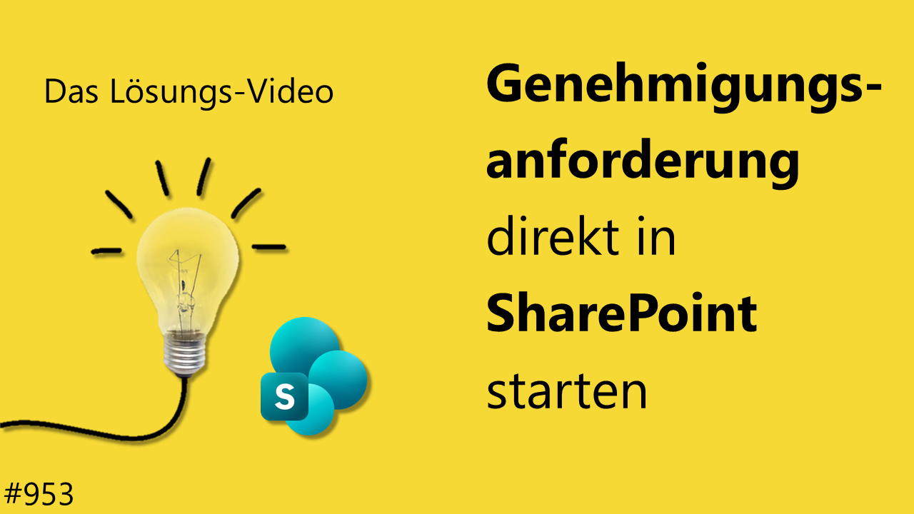 Team Hahner - Das #Lösungsvideo 953: Genehmigungsanforderung direkt in SharePoint starten
