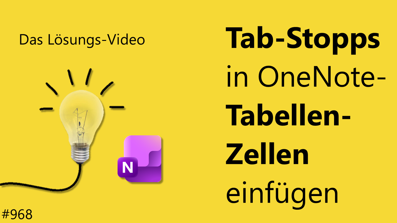 Team Hahner - Das #Lösungsvideo 968: Tab-Stopps in OneNote-Tabellen-Zellen einfügen
