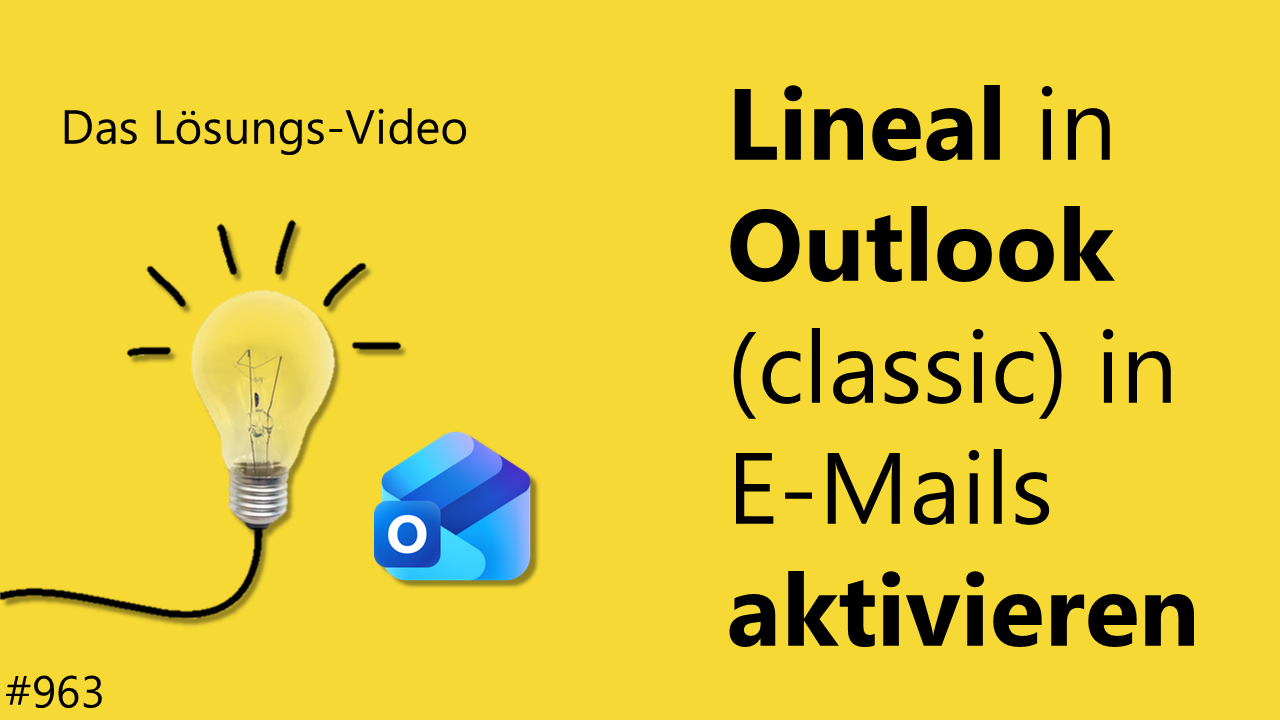Team Hahner - Das #Lösungsvideo 963: Lineal in Outlook (classic) in E-Mails aktivieren