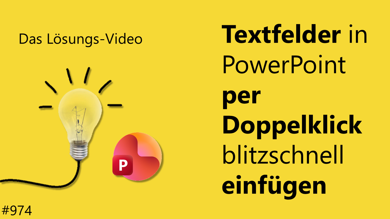 Team Hahner - Das #Lösungsvideo 974: Textfelder in PowerPoint per Doppelklick blitzschnell einfügen