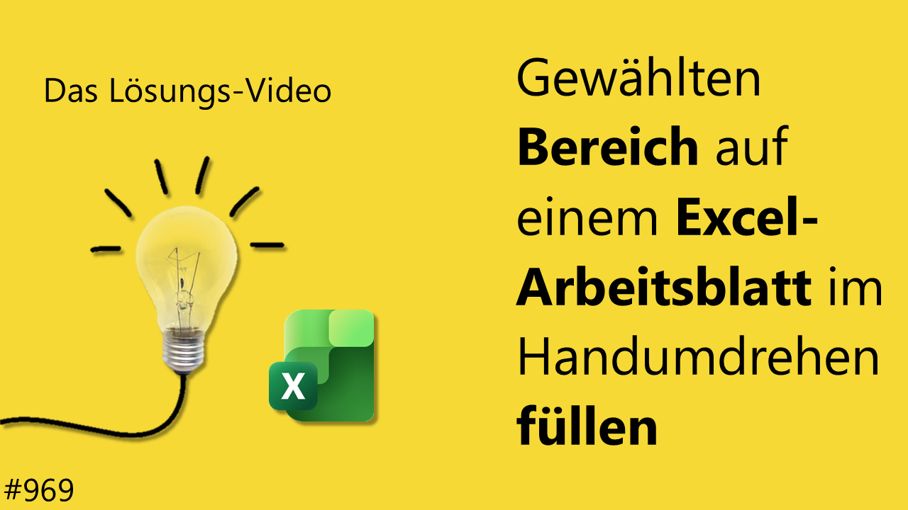 Team Hahner - Das #Lösungsvideo 969: Gewählten Bereich auf einem Excel-Arbeitsblatt im Handumdrehen füllen