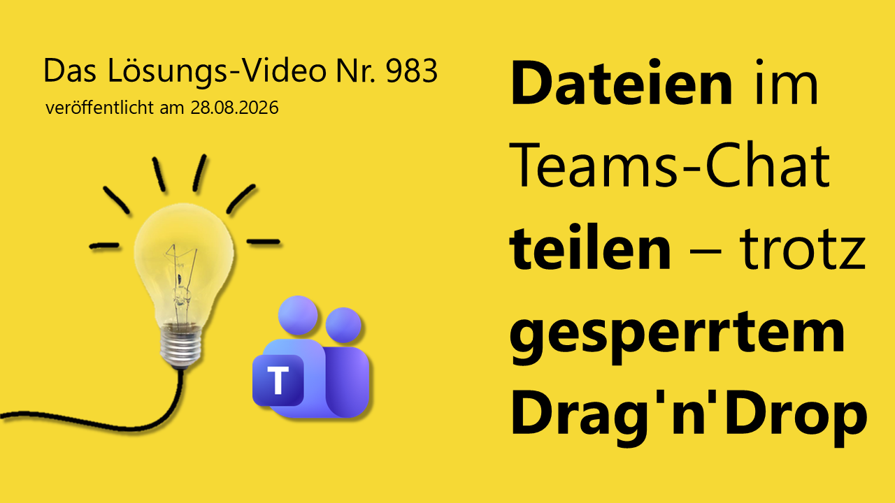 Team Hahner - Das #Lösungsvideo 983: Dateien im Teams-Chat teilen - trotz gesperrtem Drag'n'Drop