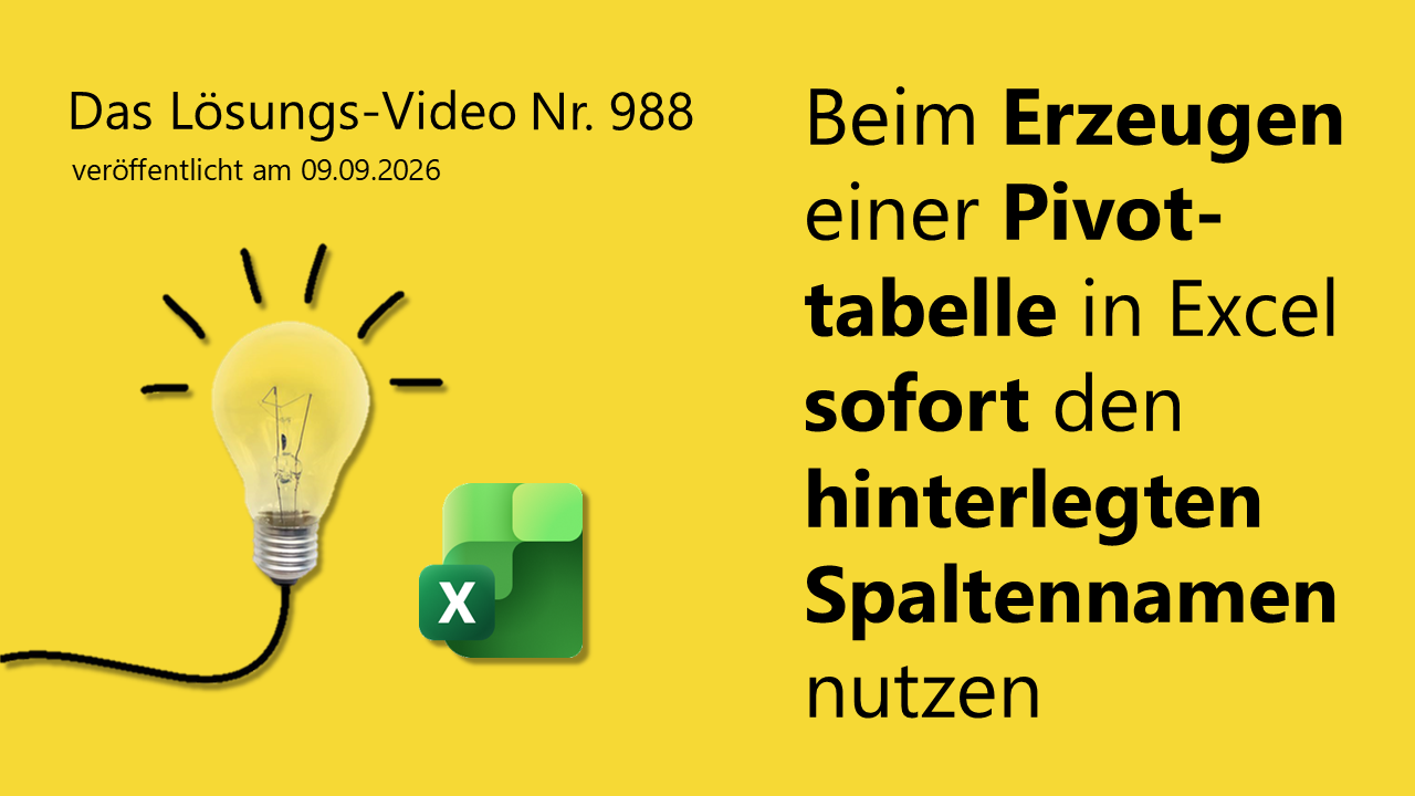 Team Hahner - Das #Lösungsvideo 988: Beim Erzeugen einer Pivottabelle in Excel sofort den hinterlegten Spaltennamen nutzen