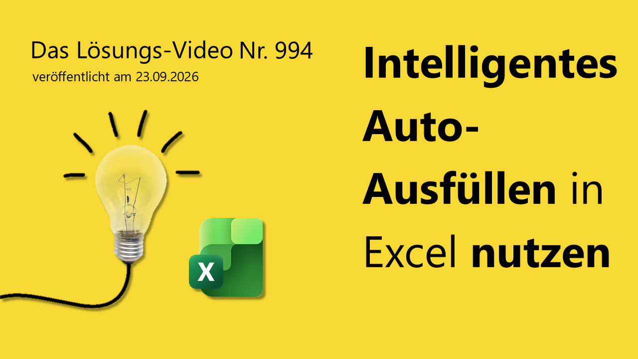 Team Hahner - Das #Lösungsvideo 994: Intelligentes AutoAusfüllen in Excel nutzen