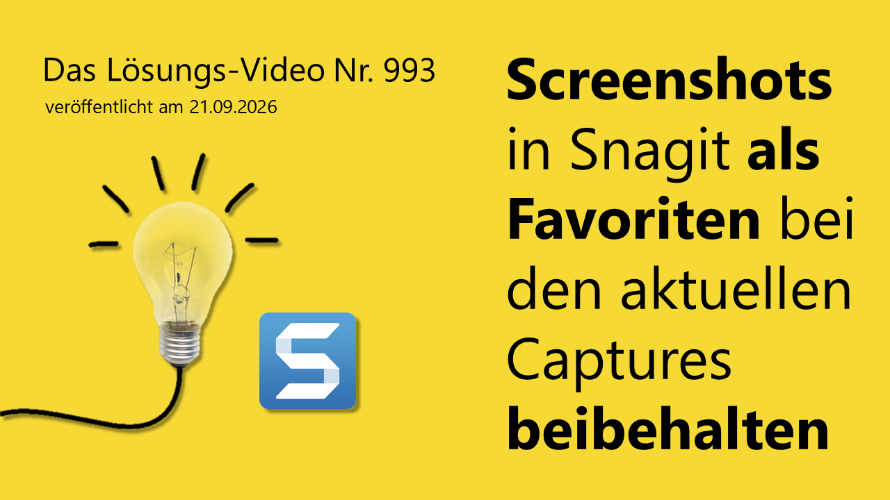 Team Hahner - Das #Lösungsvideo 993: Screenshots in Snagit als Favoriten bei den aktuellen Captures beibehalten