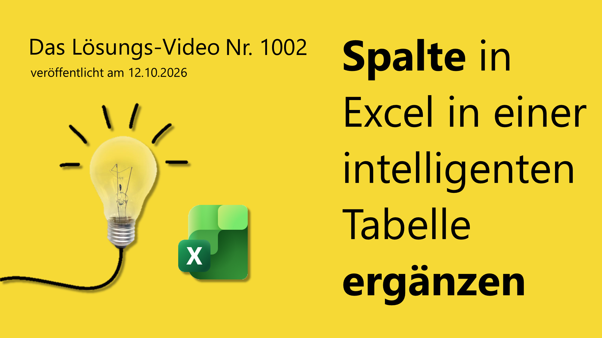 Team Hahner - Das #Lösungsvideo 1002: Spalte in Excel in einer intelligenten Tabelle ergänzen