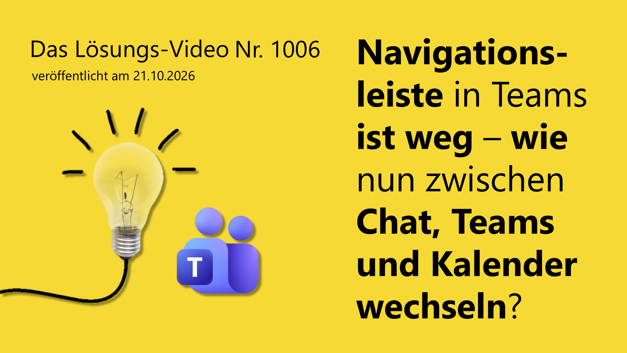 Team Hahner - Das #Lösungsvideo 1006: Navigationsleiste in Teams ist weg - wie nun zwischen Chat/Teams/Kalender wechseln?